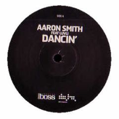 Aaron Smith Ft Luvli - Dancin (Promo) - Boss / Ministry Of Sound