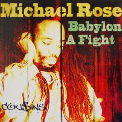 Michael Rose - Babylon A Fight - Cousins Records