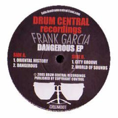 Frank Garcia - Dangerous EP - Drum Central