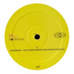 Spokesman / Speedy J - Acid Creak / Pannik - Fuse