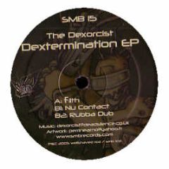 The Dexorcist - Dextermination EP - Smb Records