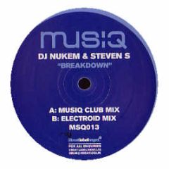 DJ Nukem & Steven S - Breakdown - Musiq