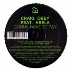 Craig Obey - Gonna Have To Pay - Hussle Black