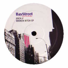 Each - Broken B*Tch EP - Baystreet Recordings