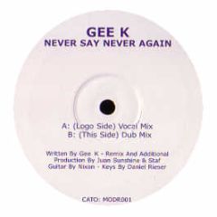 Gee K - Never Say Never Again - Mod Records 1