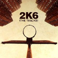 Various Artists - 2K6 (The Tracks) - Decon