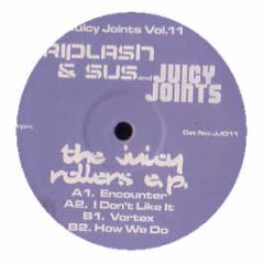 Riplash & Sus And Juicy Joints - The Juicy Rollers EP - Juicy Joints