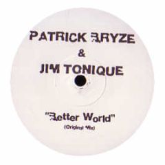 Patrick Bryze & Jim Tonique - Better World - Attractive Test 2