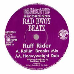 Bad Bwoy Beatz - Ruff Rider - Breakstep 3
