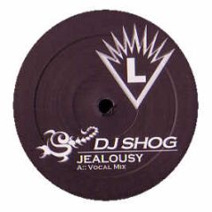 DJ Shog - Jealousy - Logport