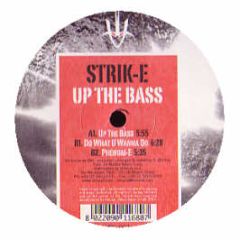 Strik-E - Up The Bass - Up Line 1