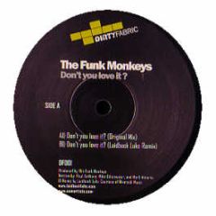 The Funk Monkeys - Don't You Love It? - Dirty Fabric 1