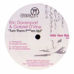 Eric Davenport & Gabriel D'Vine - Turn Them F***Ers Up! - Geisha House Music