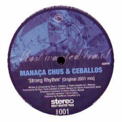 Manaca Chus & Ceballos - Strong Rhythm - Stereo Most Wanted Trax 1
