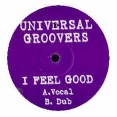 Universal Groovers - I Feel Good - White
