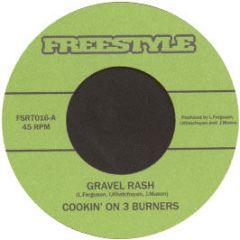 Cookin' On 3 Burners - Gravel Rash - Freestyle