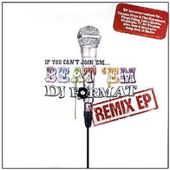 DJ Format - If You Can't Join 'Em... Beat Em (Remix EP) - Genuine