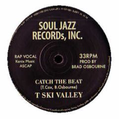T Ski Valley - Catch The Beat - Soul Jazz 