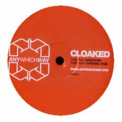 Cloaked - Breathe - Any Which Way 1