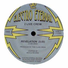 2 Live Crew - Revelation - Electro Eternal