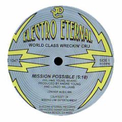 World Class Wreckin Cru - Mission Possible - Electro Eternal