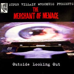 The Merchant Of Menace - Outside Looking Out - Super Villain