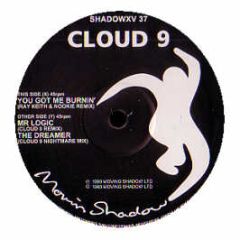Cloud Nine - You Got Me Burinin (Ray Keith & Nookie Remix) - Moving Shadow