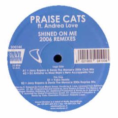 Praise Cats - Shined On Me (2006 Remixes) - Sound Division