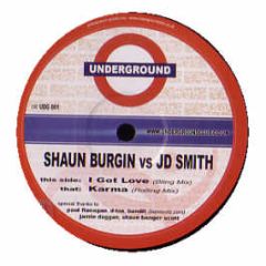 Shaun Burgin Vs Jd Smith - I Got Love / Karma - Udg 1