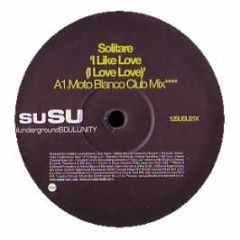 Solitaire - I Like Love (I Love Love) (2005 Mixes) - Susu