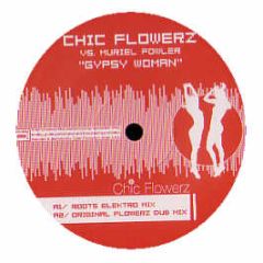 Chic Flowerz Vs Murial Fowler - Gypsy Woman (Remix) - Chic Flowerz
