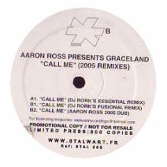 Aaron Ross Pres. Graceland - Call Me (2005 Remixes) - Stalwart