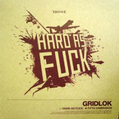 Gridlok - Hard As Fuck - Violence