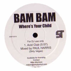 Bam Bam - Where's Your Child (2006 Remix) - S12 Simply Vinyl