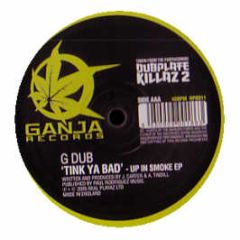 Generation Dub - Tink Ya Bad - Ganja Records