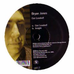 Bryan Jones - Get Loaded! - Nine Records