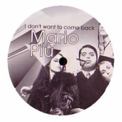Mario Piu - I Don't Want To Come Back - Hot Banana