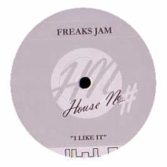 Freaks Jam - I Like It - House No.