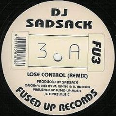 DJ Sadsack - Lose Control - Fused Up