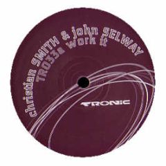 Christian Smith & John Selway - Work It - Tronic Music 