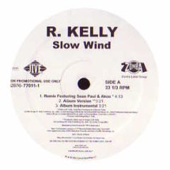 R Kelly - Slow Wind / Burn It Up (Remixes) - Jive
