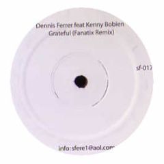 Dennis Ferrer Ft Kenny Bobien - Grateful - Sfere