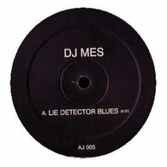 DJ Mes - Lie Detector Blues - AJ