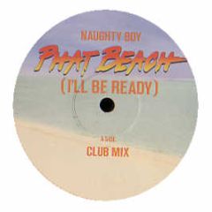 Naughty Boy - Phat Beach - Ministry Of Sound