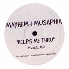 Mayhem & Musaphia - Helps Me Thru - White