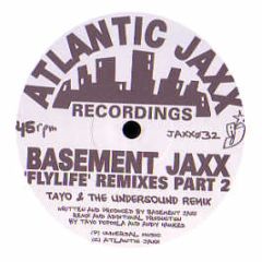 Basement Jaxx - Flylife (Remixes) (Part 2) - Atlantic Jaxx