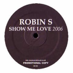 Robin S - Show Me Love (2006 Remix) - White