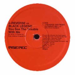 Black Legend - You See The Trouble With Me (2005 Remixes) - Rise