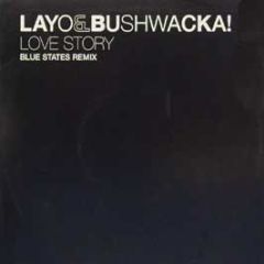 Layo & Bushwacka! - Love Story (Blue States Remix) - XL