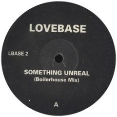 Lovebase - Something Unreal - Lbase2